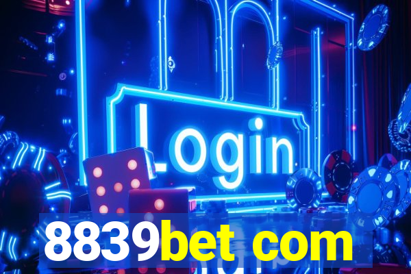 8839bet com